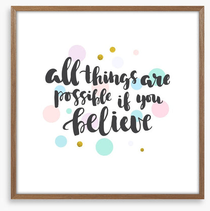 If you believe