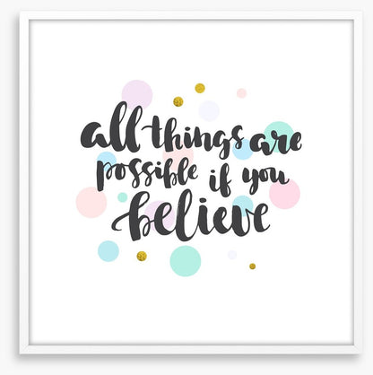 If you believe