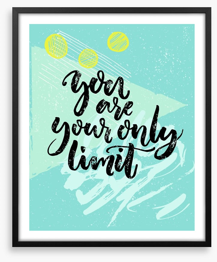 Your only limit