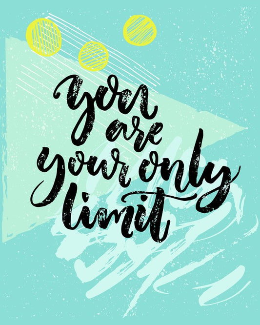 Your only limit