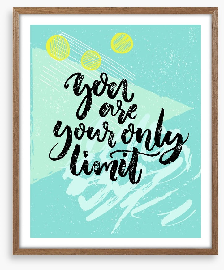 Your only limit
