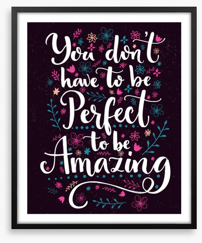 To be amazing