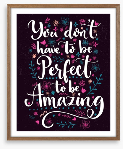 To be amazing