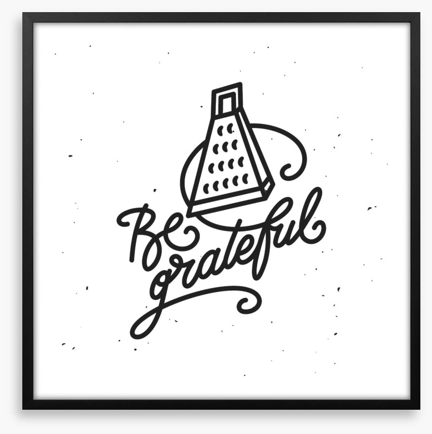 Be grateful