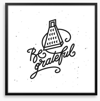 Be grateful