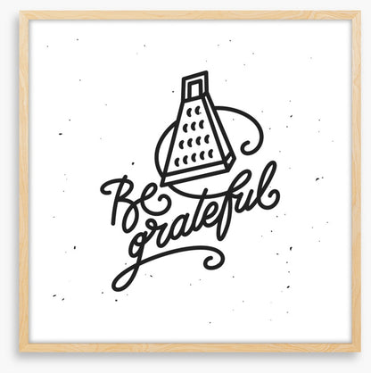 Be grateful
