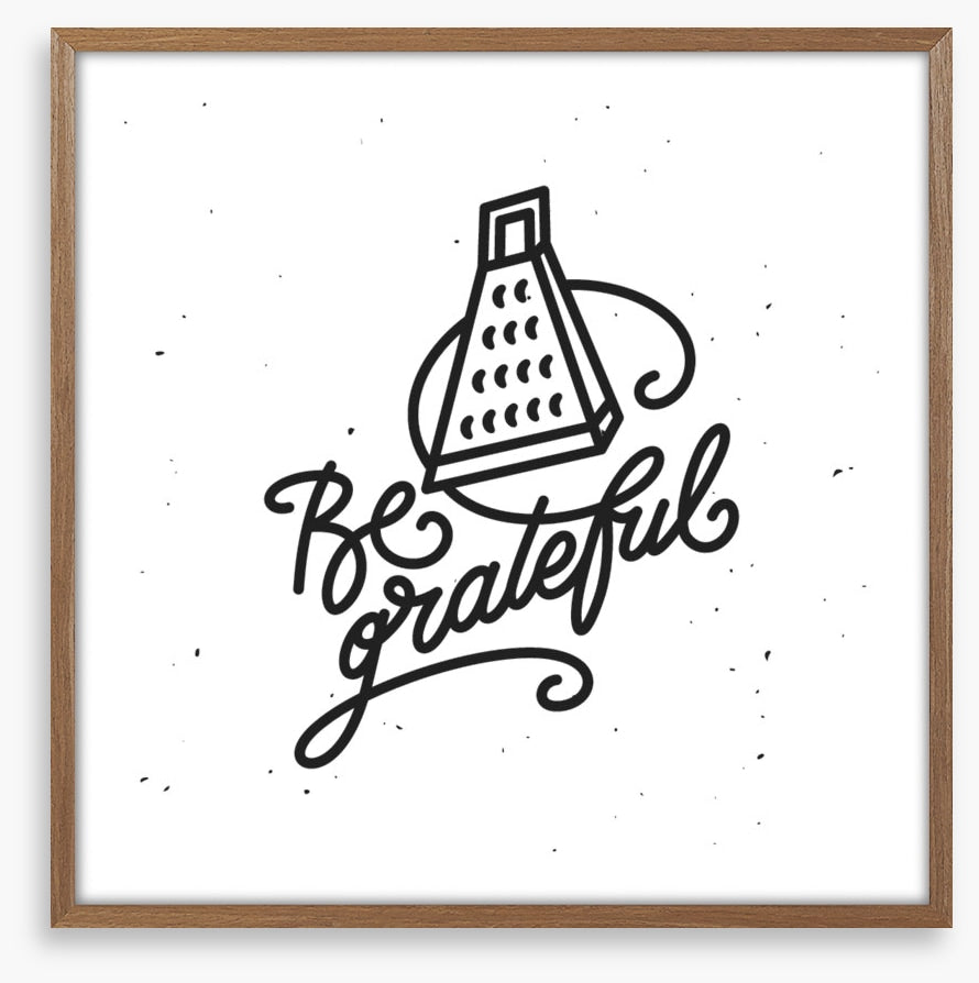 Be grateful