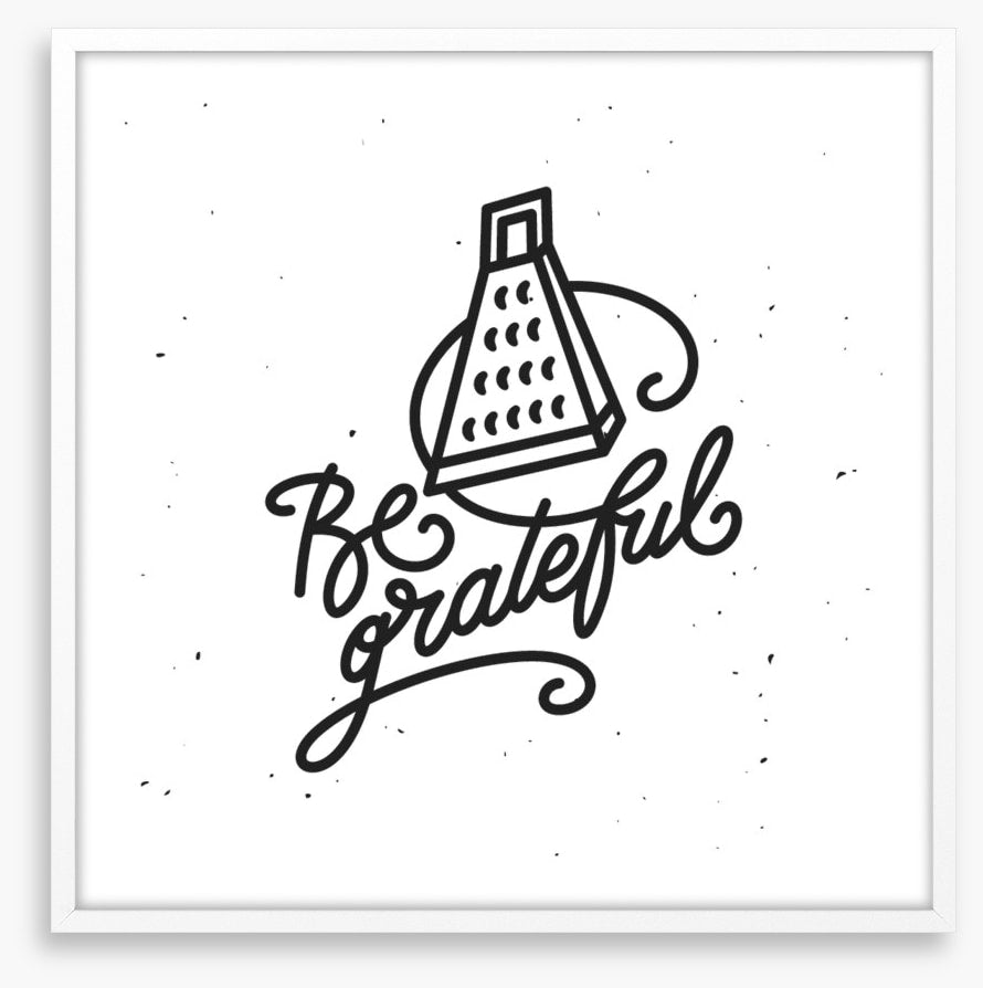 Be grateful