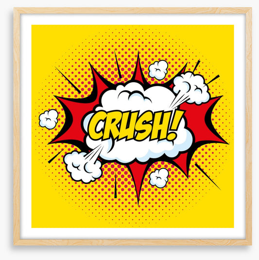 Crush!