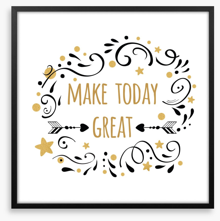 Make today great