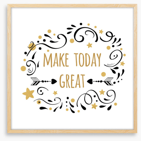Make today great