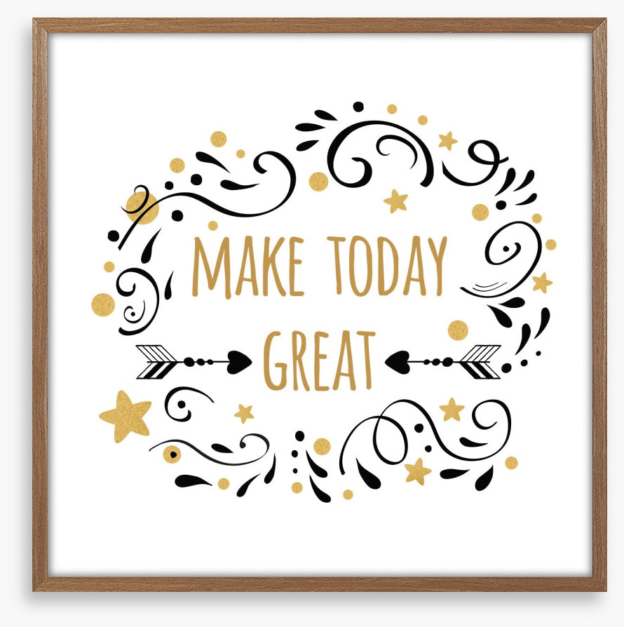 Make today great