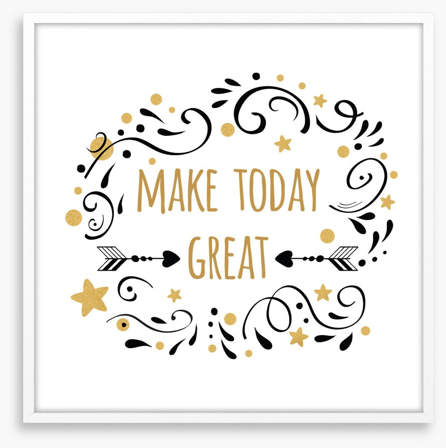 Make today great