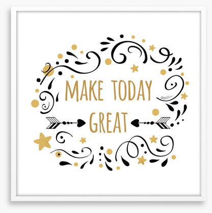 Make today great