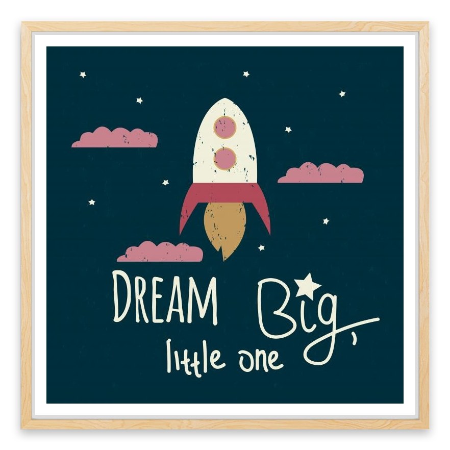 Dream big