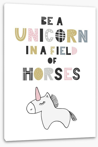 Be a unicorn
