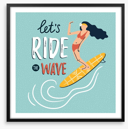 Ride the wave