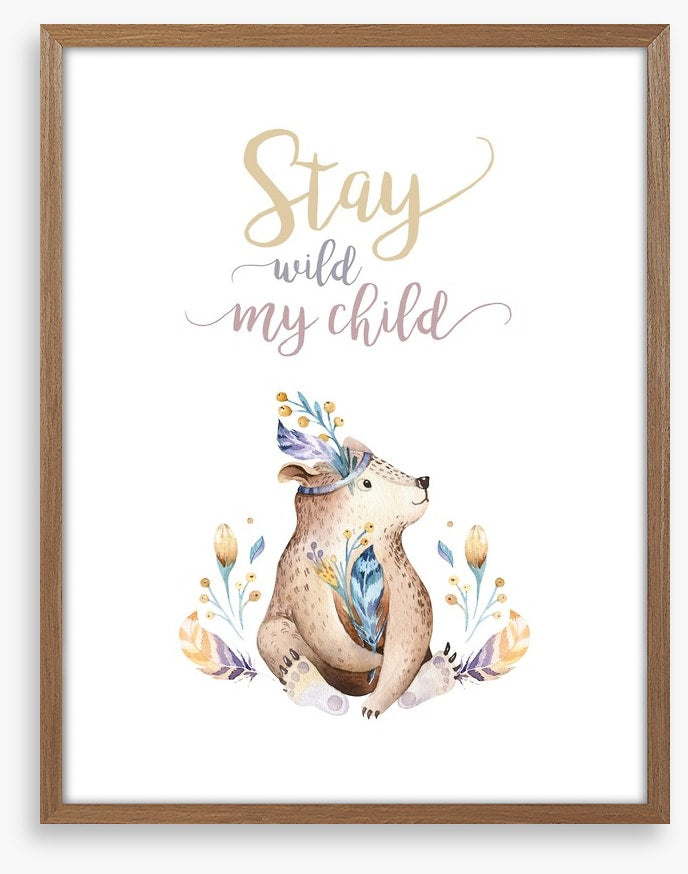 Stay wild my child