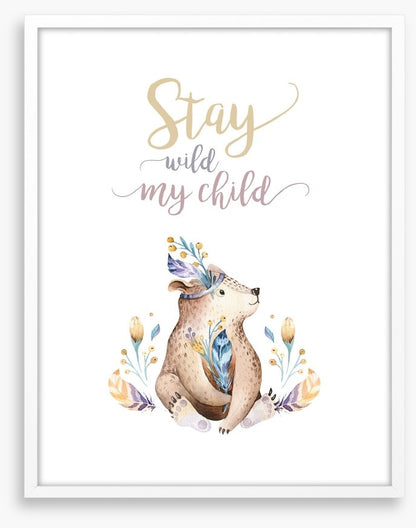 Stay wild my child