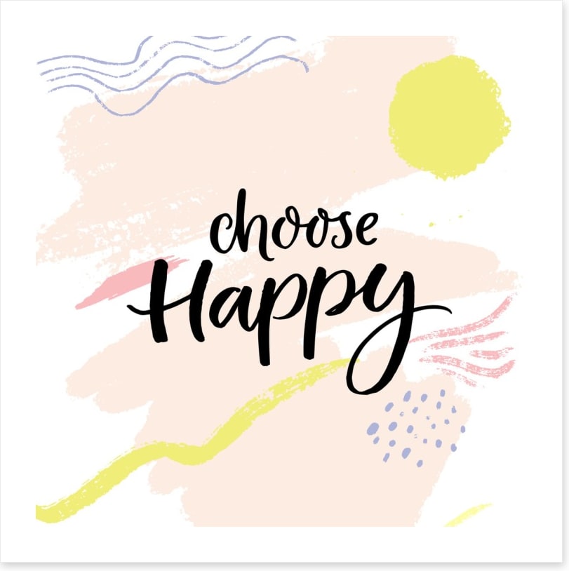 Choose happy