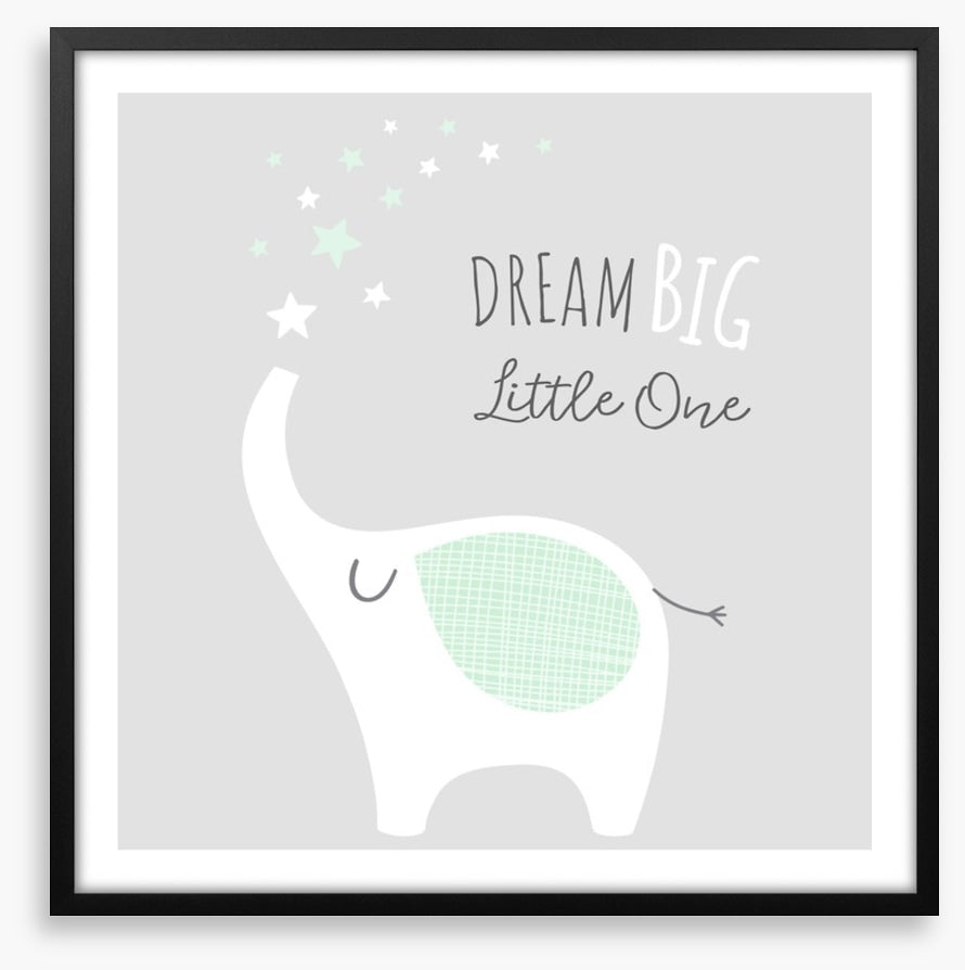 Dream big little elephant