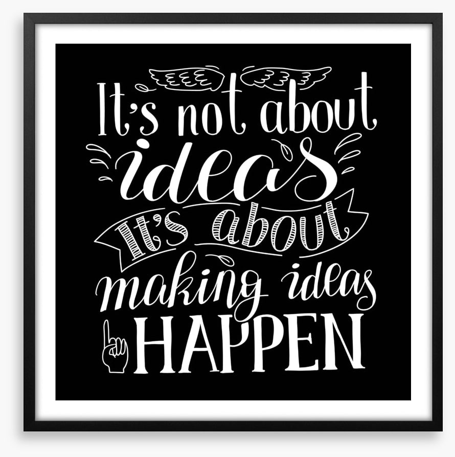 Making ideas happen