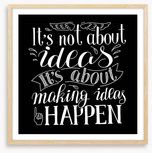 Making ideas happen