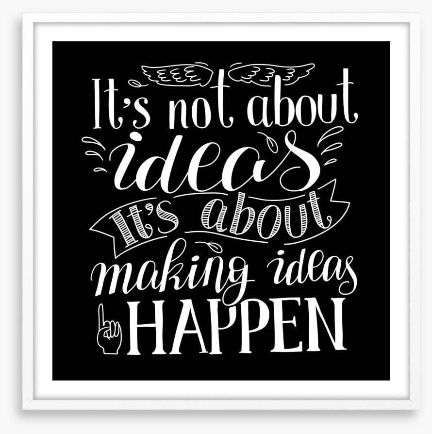 Making ideas happen