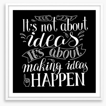 Making ideas happen