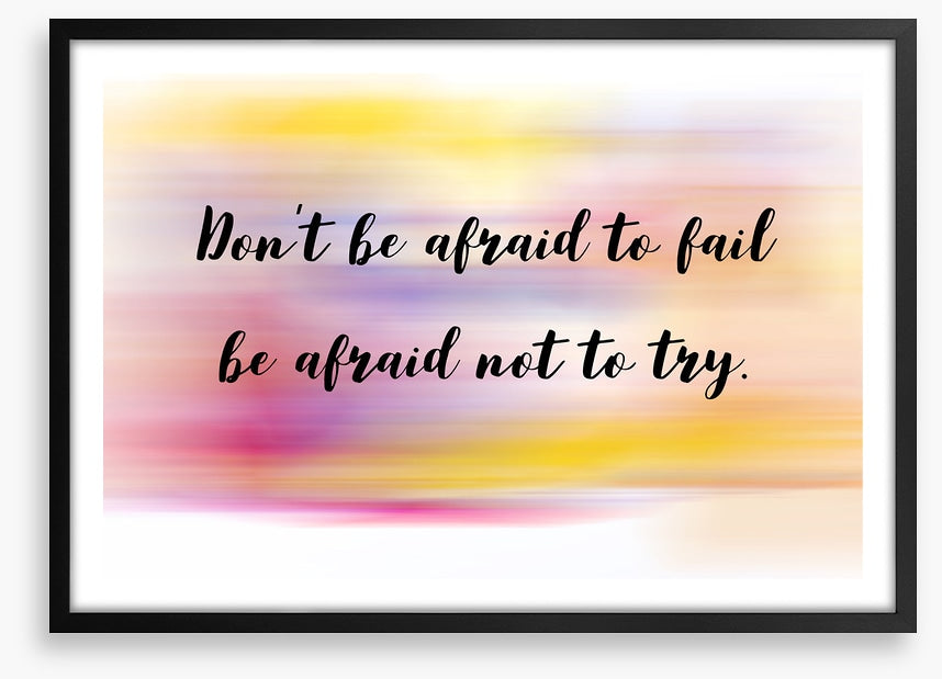 Don't be afraid