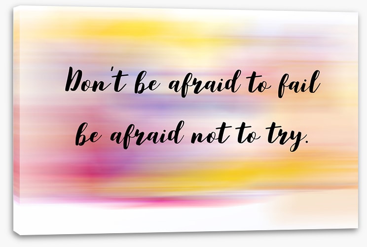 Don't be afraid