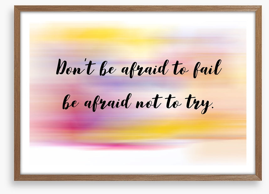 Don't be afraid