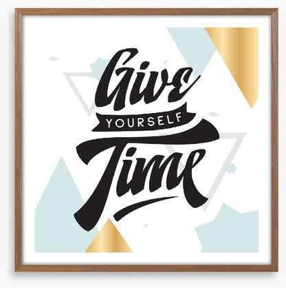 Give yourself time