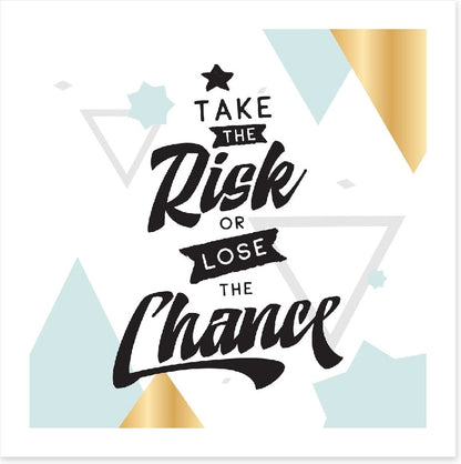 Take the risk