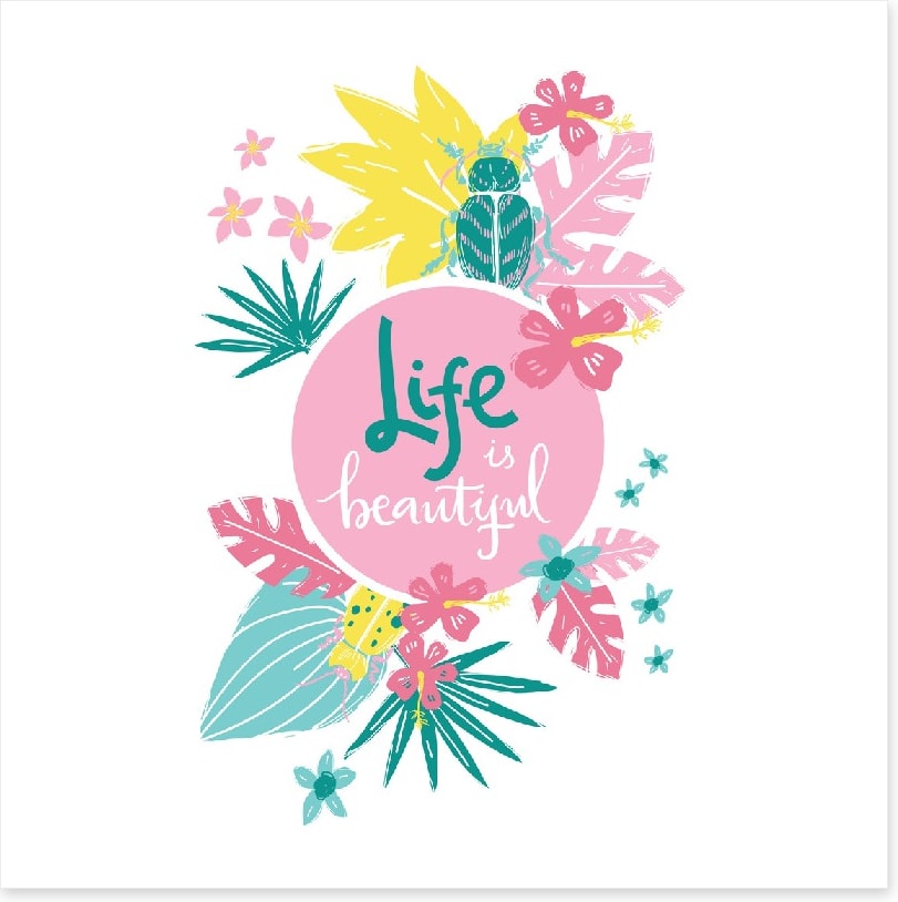 Life is beautiful