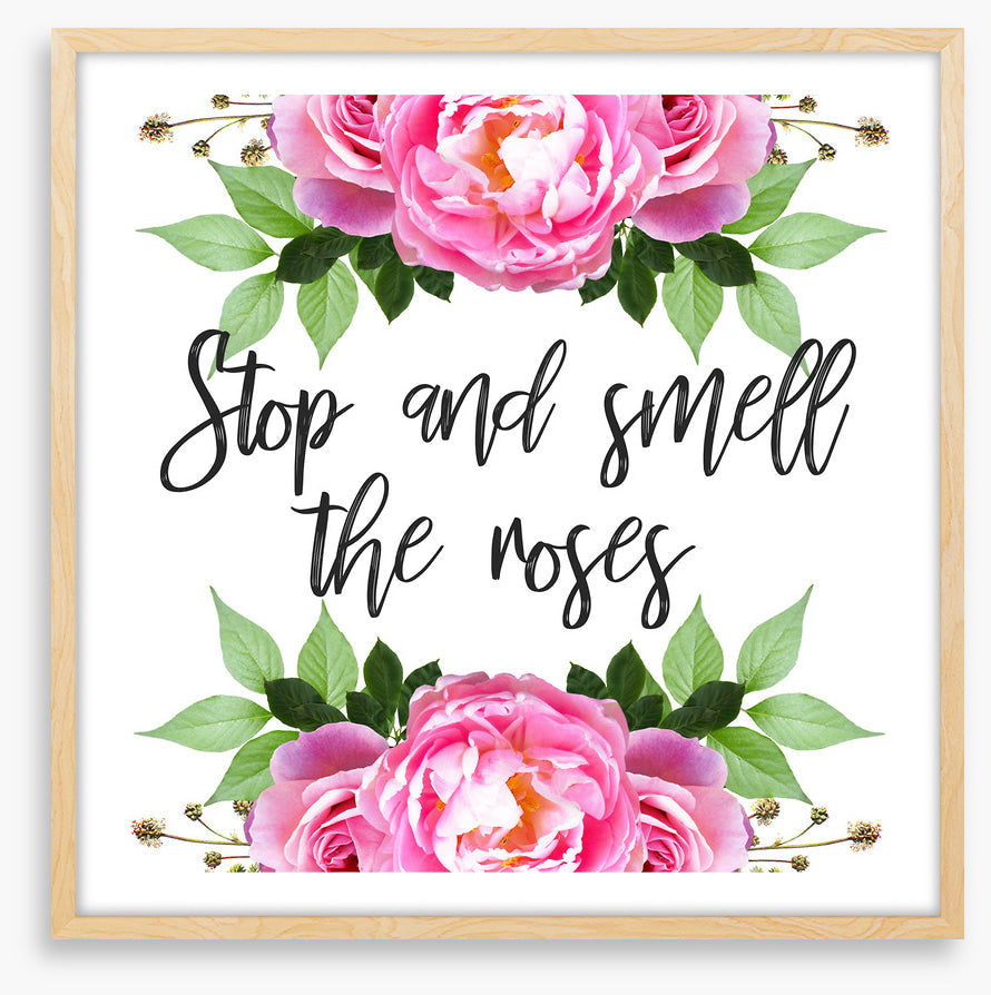 Smell the roses