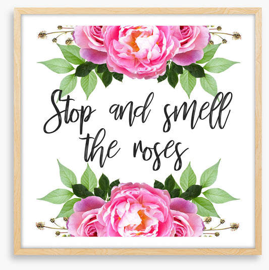 Smell the roses