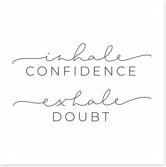 Exhale doubt