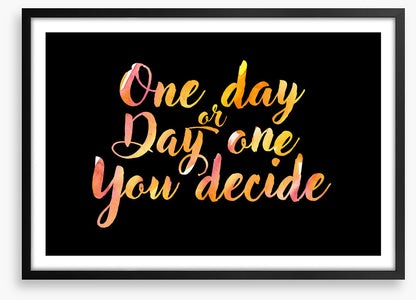 You decide