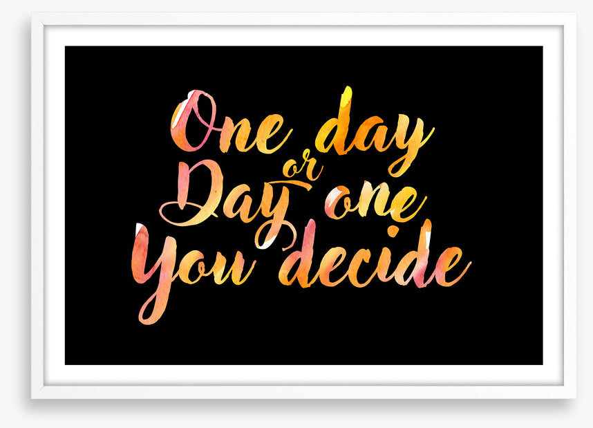 You decide