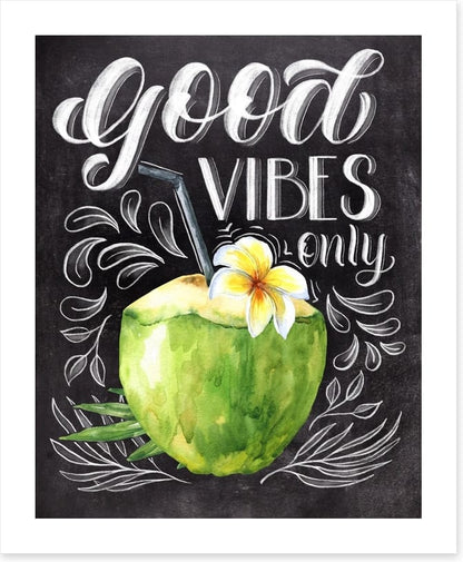 Good vibes only