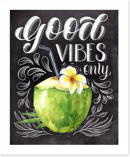 Good vibes only