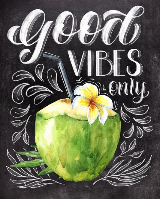 Good vibes only