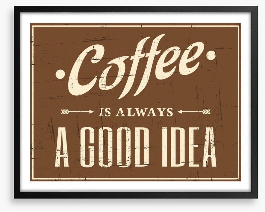 Coffee is always a good idea