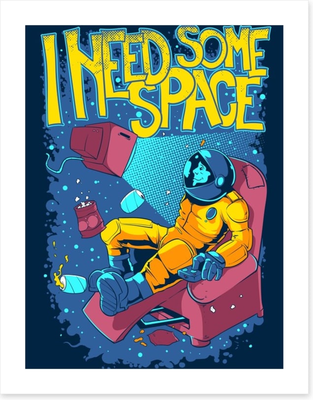 I need some space