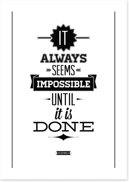 It always seems impossible