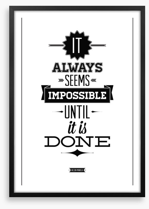 It always seems impossible