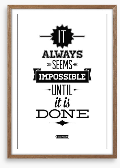 It always seems impossible