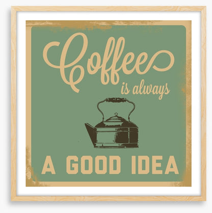 Coffee is always a good idea