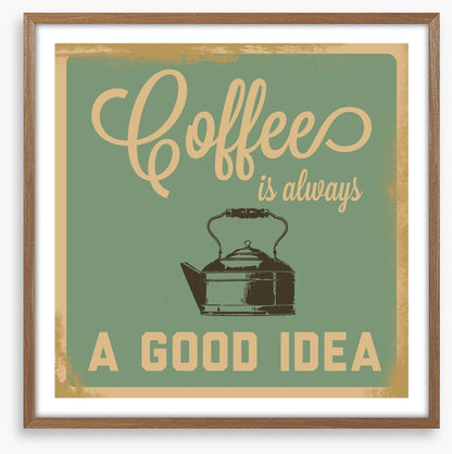 Coffee is always a good idea